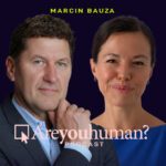 Marcin Bauza: Organisations Don't Like Change | Are You Human